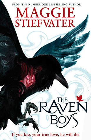 Raven Cycle 1. The Raven Boys: If you kiss your true love, he will die (The Raven Cycle, Band 1)