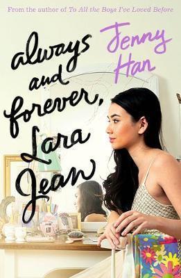 Always and Forever, Lara Jean (To All The Boys I've Loved Before, 3)