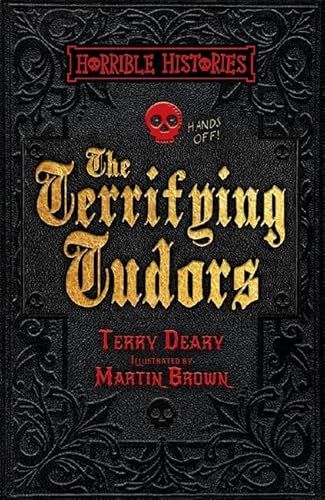 Terrifying Tudors (Horrible Histories 25th Anniversary Edition)