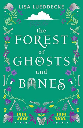 Lueddecke, L: Forest of Ghosts and Bones