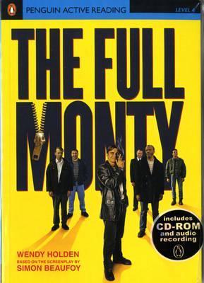 The Full Monty, w. 2 CD-ROM/-Audios (Penguin Active Reading (Graded Readers))