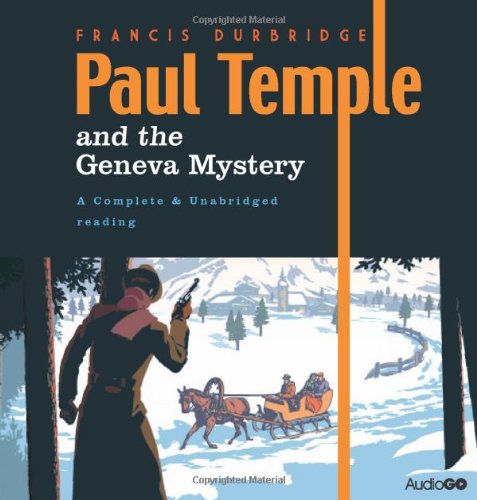 Paul Temple and the Geneva Mystery