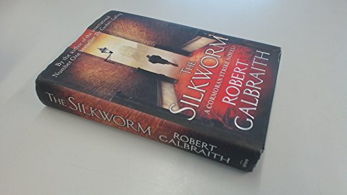 The Silkworm: Cormoran Strike Book 2: A Cormoran Strike Novel. Winner of the Audible Sounds of Crime Award at Crimefest 2015 and the US Audie Awards 2015