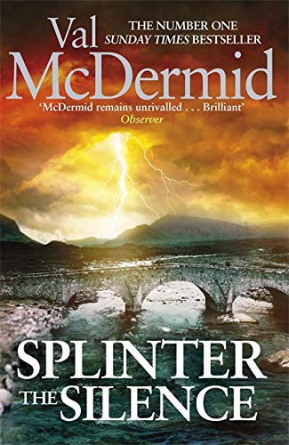 Splinter the Silence (Tony Hill and Carol Jordan, Band 9)