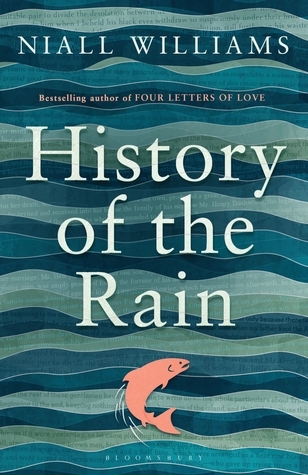 History of the Rain: Longlisted for the Man Booker Prize 2014