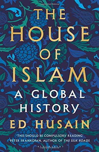 The House of Islam: A Global History