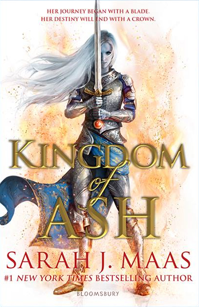 Kingdom of Ash: THE INTERNATIONAL SENSATION (Throne of Glass)