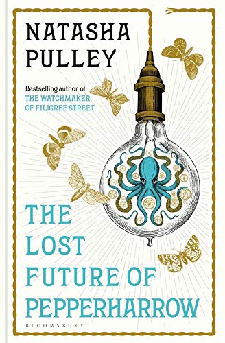 The Lost Future of Pepperharrow: Natasha Pulley (The watchmaker of Filigree Street, 2)