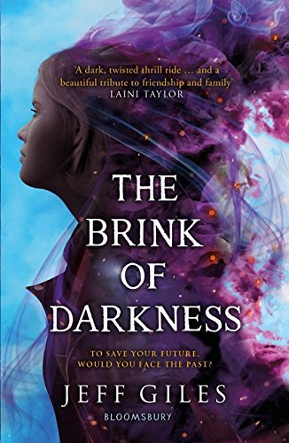 The Brink of Darkness: To save your future, would you face the past? (The Edge of Everything)