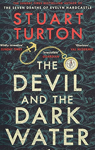 The Devil and the Dark Water: from the bestselling author of The Seven Deaths of Evelyn Hardcastle and The Last Murder at the End of the World (Bloomsbury Publishing)