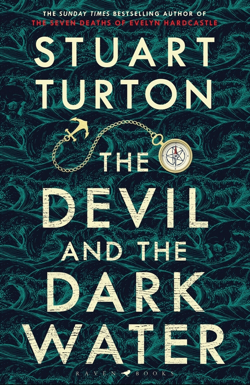 The Devil and the Dark Water: The mind-blowing new murder mystery from the author of The Seven Deaths of Evelyn Hardcastle (Bloomsbury Publishing)