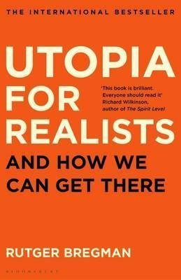 Utopia for Realists: And How We Can Get There