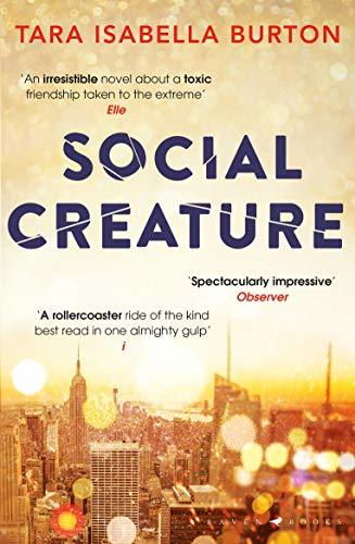 Social Creature: 'A Ripleyesque exploration of female insecurity set among the socialites of Manhattan' (Guardian)