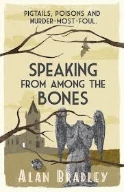 Speaking from Among the Bones: A Flavia de Luce Mystery Book 5