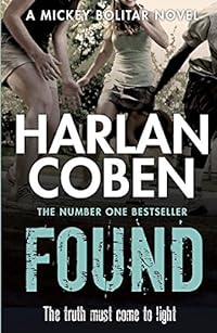 Found: The truth must come to light. A Mickey Bolitar Novel