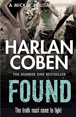 Found: The truth must come to light. A Mickey Bolitar Novel
