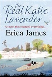 The Real Katie Lavender: A secret that changed everything . . .