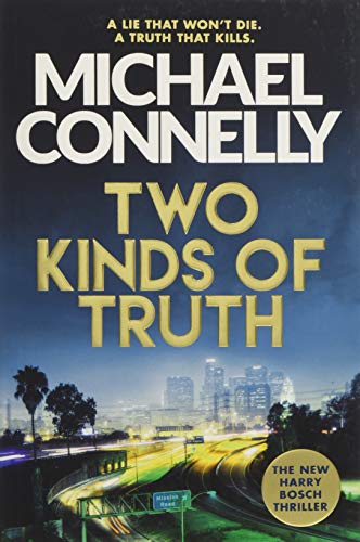 Two Kinds of Truth: A Harry Bosch Thriller: Michael Connelly (Harry Bosch Series, Band 20)