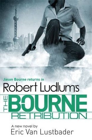 Robert Ludlum's The Bourne Retribution (JASON BOURNE, Band 11)