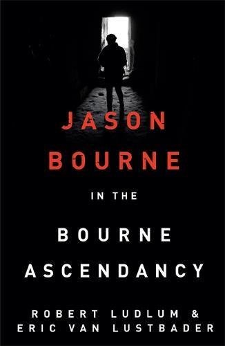 Robert Ludlum's The Bourne Ascendancy (JASON BOURNE, Band 12)