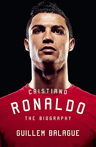 Cristiano Ronaldo: The Biography