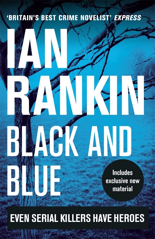Black And Blue: From the iconic #1 bestselling author of A SONG FOR THE DARK TIMES (A Rebus Novel)