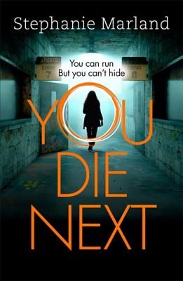 You Die Next: The twisty crime thriller that will keep you up all night (Starke & Bell)