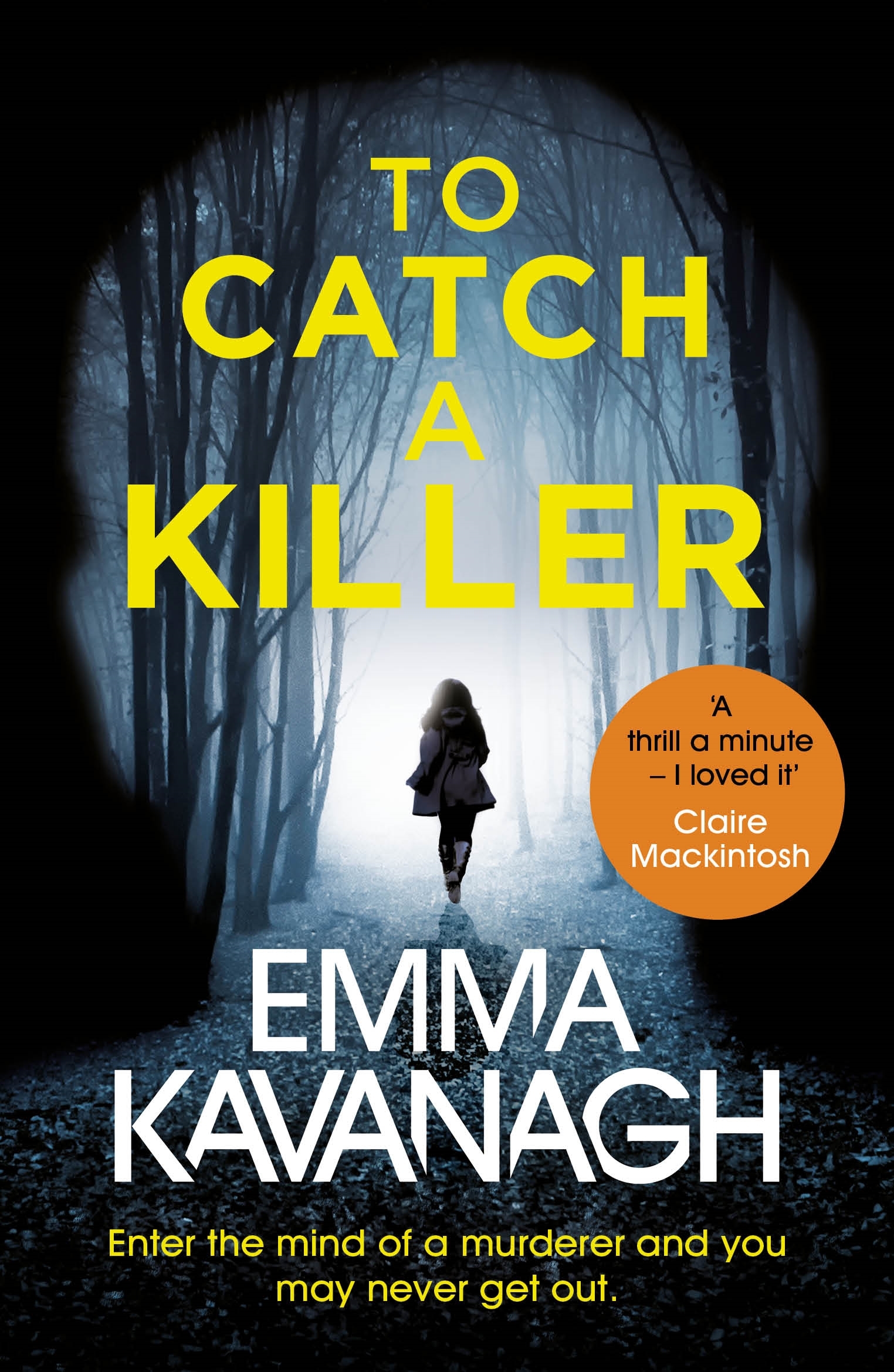 To Catch a Killer: Enter the mind of a murderer and you may never get out