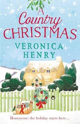 A Country Christmas: The heartwarming festive romance to escape with this holiday season! (Honeycote)
