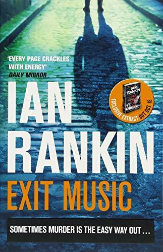 Exit Music: From the iconic #1 bestselling author of A SONG FOR THE DARK TIMES (A Rebus Novel)