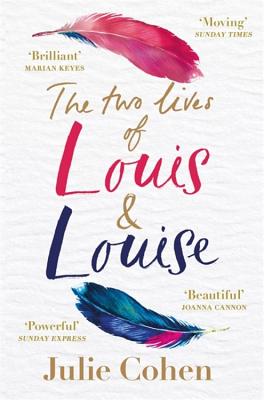 The Two Lives of Louis & Louise: The emotional new novel from the Richard and Judy bestselling author of 'Together': The emotional novel from the ... of 'Together', Nominiert: Polari Prize 2019