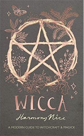 Wicca: A modern guide to witchcraft and magick