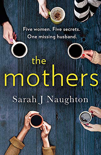 The Mothers: Five women. Five secrets. One missing husband.