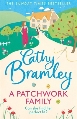 A Patchwork Family: Curl up with the uplifting and romantic book from Cathy Bramley