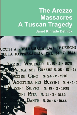 The Arezzo Massacres A TuscanTragedy