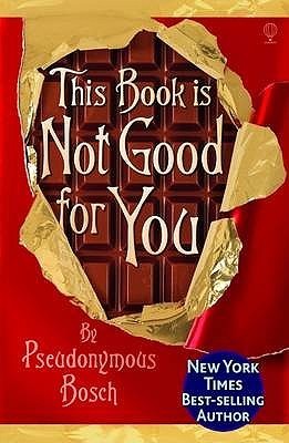 This Book Is Not Good For You (The Secret Series)