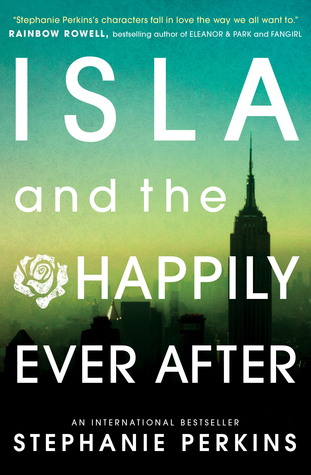 Isla and the Happily Ever After (Anna and the French Kiss)