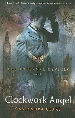 Clockwork Angel (The Infernal Devices, Band 1)