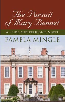 The Pursuit of Mary Bennet (Price and Prejudice: Kennebec Large Print Superior Collection)