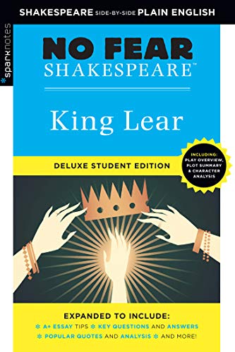 King Lear: No Fear Shakespeare Deluxe Student Editions - Shakespeare Side-By-Side Plain English (Sparknotes No Fear Shakespeare)