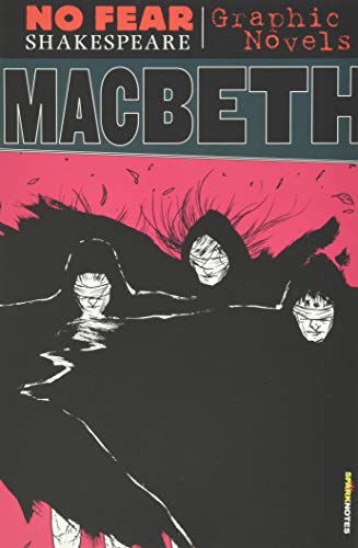 Macbeth: No Fear Shakespeare Graphic Novel (No Fear Shakespeare Graphic Novels)