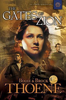 The Gates of Zion: The Zion Chronicles: Book 1 (The Zion Chronicles, 1, Band 1)