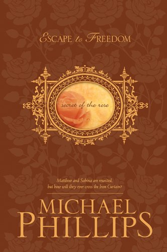Escape to Freedom (Secret of the Rose, Band 3)