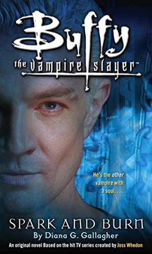 Buffy: Spark and Burn (Buffy the Vampire Slayer)