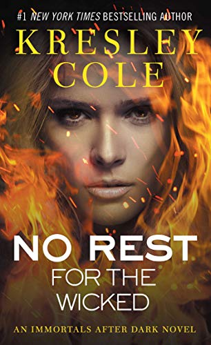 No Rest for the Wicked (Volume 3) (Immortals After Dark)