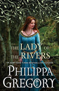 The Lady of the Rivers: A Novel (The Plantagenet and Tudor Novels, Band 3)