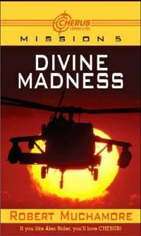 Divine Madness (Cherub, Band 5)