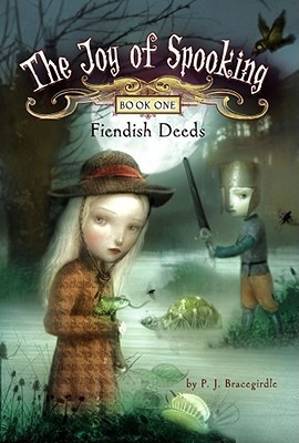 Fiendish Deeds (The Joy of Spooking, 1, Band 1)