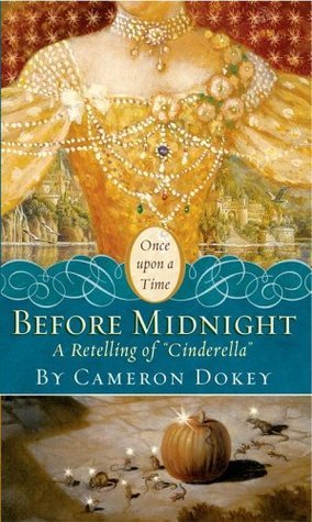 Before Midnight: A Retelling of "Cinderella" (Once upon a Time)
