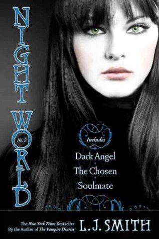 Night World No. 2: Dark Angel; The Chosen; Soulmate (Volume 2)